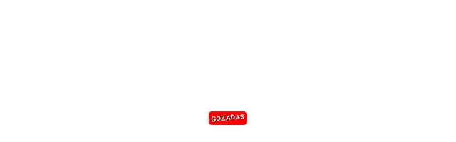 GOZADAS