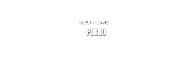 MEU FILME